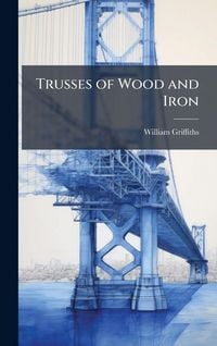 Produktbild: Trusses of Wood and Iron