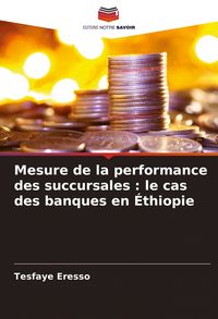 Produktbild: Mesure de la performance des succursales : le cas des banques en &Eacute;thiopie