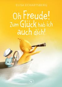 Produktbild: Oh Freude! Zum Glück hab ich auch dich!