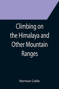 Produktbild: Climbing on the Himalaya and Other Mountain Ranges