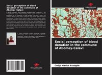 Produktbild: Social perception of blood donation in the commune of Abomey-Calavi