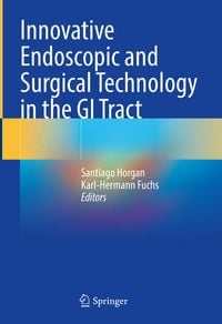 Produktbild: Innovative Endoscopic and Surgical Technology in the GI Tract