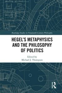 Produktbild: Hegel's Metaphysics and the Philosophy of Politics