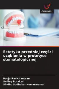 Produktbild: Estetyka przedniej cz&iquest;&iquest;ci uz&iquest;bienia w protetyce stomatologicznej
