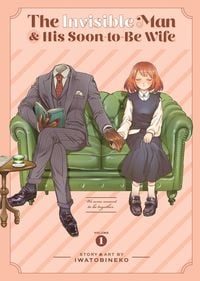 Produktbild: Iwatobineko: Invisible Man and His Soon-To-Be Wife Vol. 1