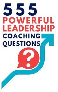 Produktbild: 555 Powerful Leadership Coaching Questions