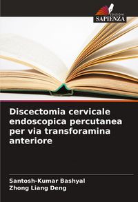 Produktbild: Discectomia cervicale endoscopica percutanea per via transforamina anteriore