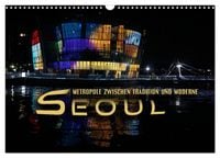 Produktbild: Seoul - Metropole zwischen Tradition und Moderne (Wandkalender 2026 DIN A3 quer), CALVENDO Monatskalender