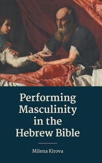Produktbild: Performing Masculinity in the Hebrew Bible