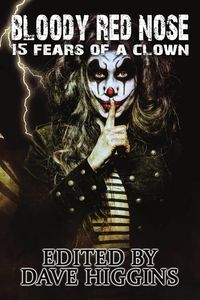 Produktbild: Bloody Red Nose: Fifteen Fears of a Clown