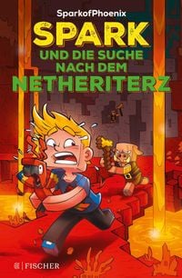 Produktbild: SparkofPhoenix: Spark und die Suche nach dem Netheriterz