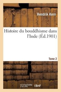 Produktbild: Histoire du bouddhisme dans l'Inde. T2