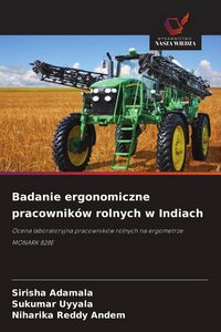 Produktbild: Badanie ergonomiczne pracownik&oacute;w rolnych w Indiach