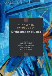 Produktbild: The Oxford Handbook of Orchestration Studies