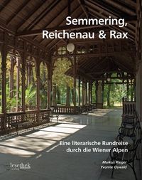 Bild vom Artikel Semmering, Reichenau & Rax vom Autor Markus Rieger