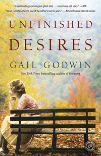 Bild vom Artikel Unfinished Desires vom Autor Gail Godwin