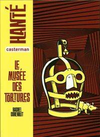 Produktbild: Le mus&eacute;e des tortures