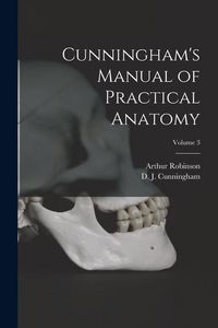 Produktbild: Cunningham's Manual of Practical Anatomy; Volume 3