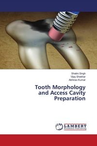 Produktbild: Tooth Morphology and Access Cavity Preparation