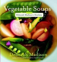 Produktbild: Vegetable Soups from Deborah Madison's Kitchen