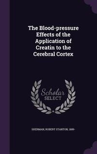 Produktbild: The Blood-pressure Effects of the Application of Creatin to the Cerebral Cortex