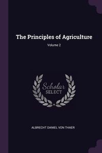 Produktbild: The Principles of Agriculture; Volume 2