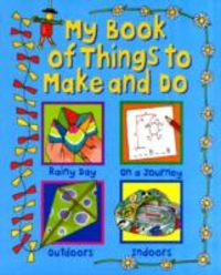 Produktbild: My Bk Of Things To Make & Do