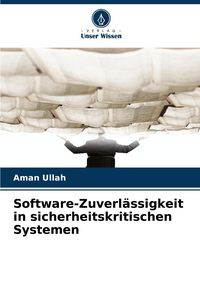 Produktbild: Software-Zuverl&auml;ssigkeit in sicherheitskritischen Systemen