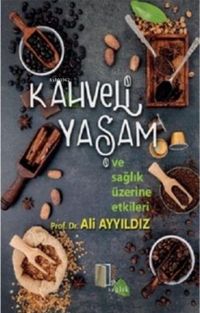 Produktbild: Kahveli Yasam ve Saglik &Uuml;zerine Etkiler