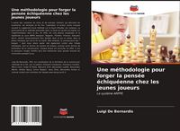 Produktbild: Une m&eacute;thodologie pour forger la pens&eacute;e &eacute;chiqu&eacute;enne chez les jeunes joueurs