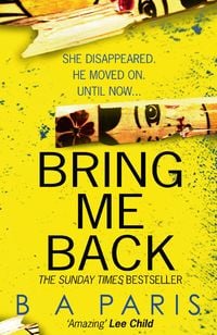 Bild vom Artikel Bring Me Back vom Autor B. A. Paris