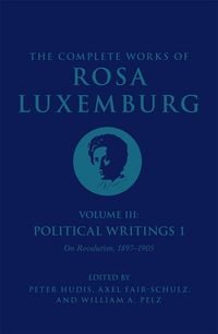Produktbild: The Complete Works of Rosa Luxemburg Volume III