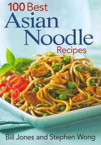 Produktbild: 100 Best Asian Noodle Recipes