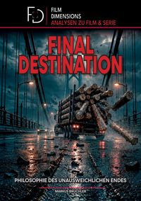Produktbild: Final Destination - Philosophie des unausweichlichen Endes (Film Dimensions)