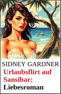 Produktbild: Urlaubsflirt auf Sansibar: Liebesroman