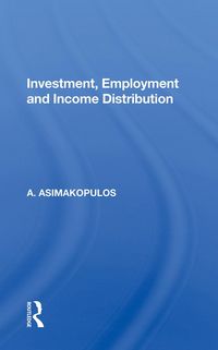 Produktbild: Asimakopulos, A: Investment, Employment And Income Distribut