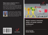Produktbild: Wp&iquest;yw wymiaru mieszanki miejsc na wyniki centr&oacute;w handlowych