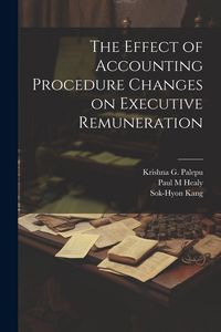 Produktbild: The Effect of Accounting Procedure Changes on Executive Remuneration