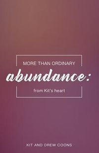 Produktbild: More than Ordinary Abundance: From Kit's Heart