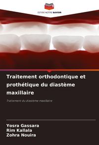 Produktbild: Traitement orthodontique et proth&eacute;tique du diast&egrave;me maxillaire