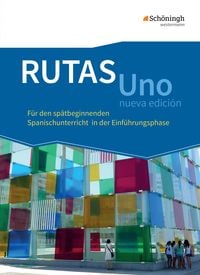 Produktbild: RUTAS Uno nueva edici&oacute;n - Lehrwerk f&uuml;r Spanisch als neu einsetzende Fremdsprache in der Einf&uuml;hrungsphase der gymnasialen Oberstufe - Neubearbeitung