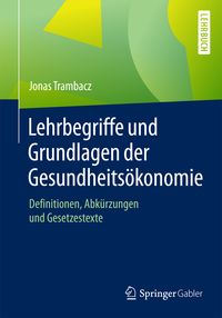 Produktbild: Lehrbegriffe und Grundlagen der Gesundheits&ouml;konomie