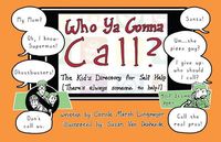 Produktbild: Who YA Gonna Call?-The Kid's Directory for Self Help