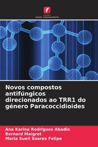 Produktbild: Novos compostos antif&uacute;ngicos direcionados ao TRR1 do g&eacute;nero Paracoccidioides