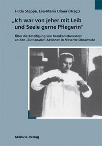Produktbild: Ich war von jeher mit Leib und Seele Pflegerin