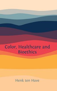 Produktbild: Color, Healthcare and Bioethics