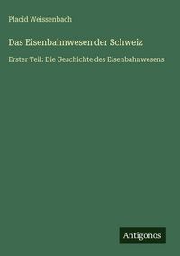 Produktbild: Das Eisenbahnwesen der Schweiz