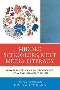 Produktbild: Middle Schoolers, Meet Media Literacy