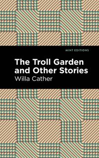 Produktbild: The Troll Garden And Other Stories