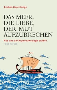 Produktbild: Das Meer, die Liebe, der Mut aufzubrechen